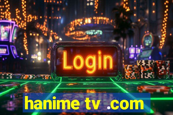 hanime tv .com