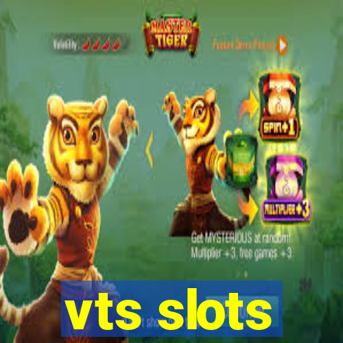 vts slots