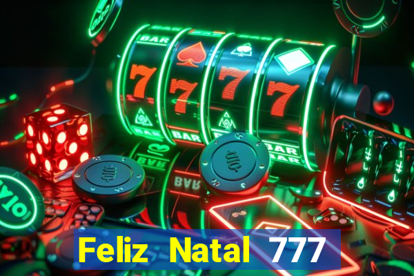 Feliz Natal 777 plataforma login