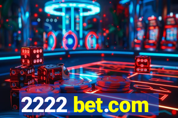 2222 bet.com