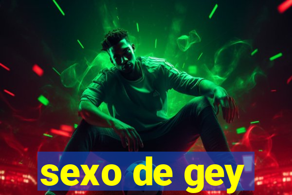 sexo de gey