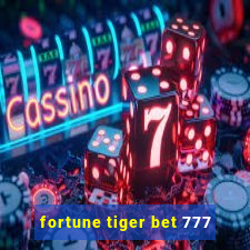 fortune tiger bet 777