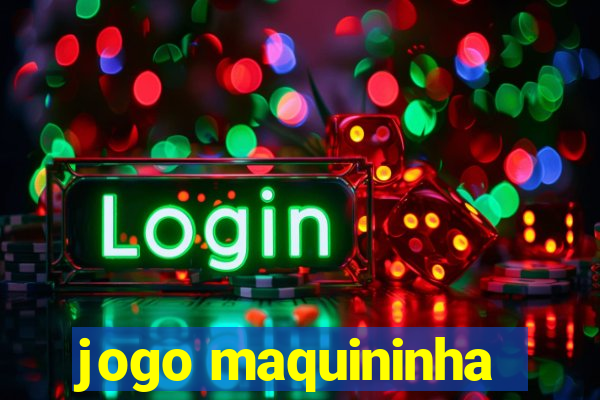 jogo maquininha