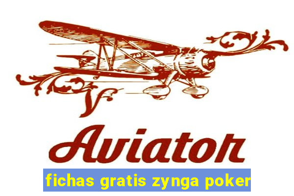 fichas gratis zynga poker