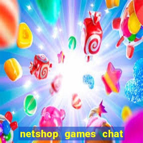 netshop games chat ao vivo