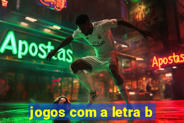 jogos com a letra b