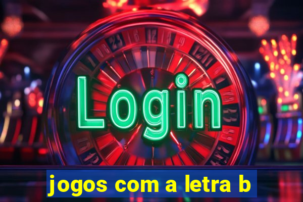 jogos com a letra b