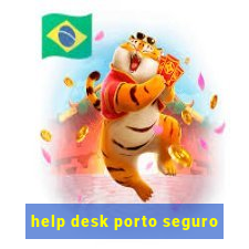 help desk porto seguro