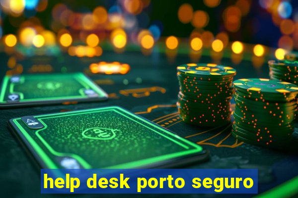 help desk porto seguro