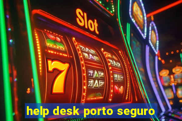 help desk porto seguro