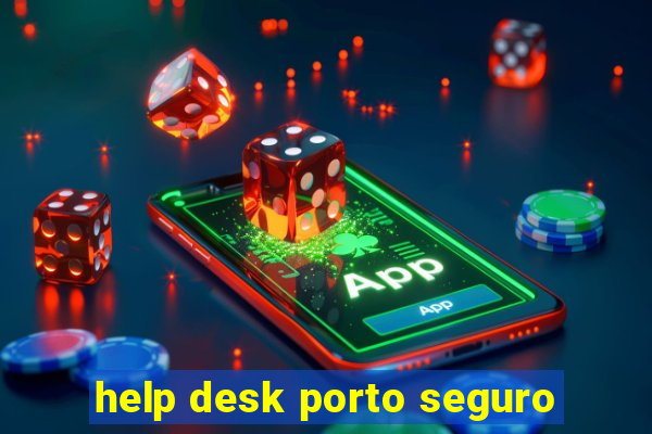 help desk porto seguro