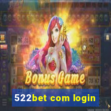 522bet com login