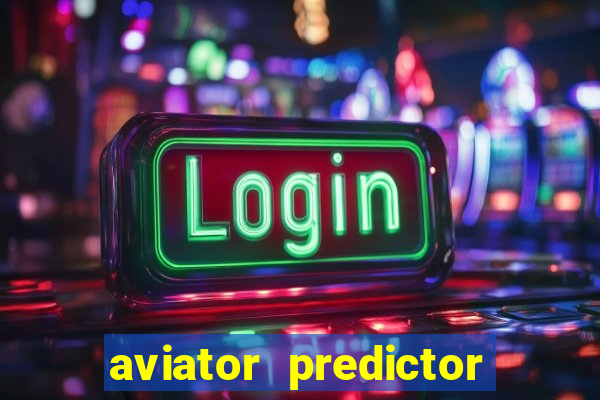 aviator predictor v4.0 activation code