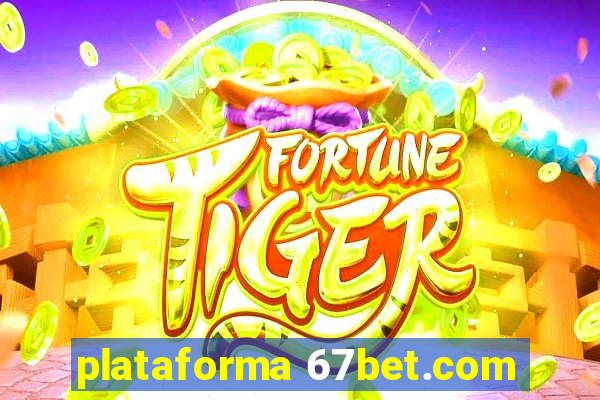 plataforma 67bet.com