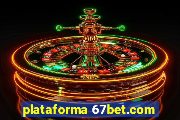 plataforma 67bet.com