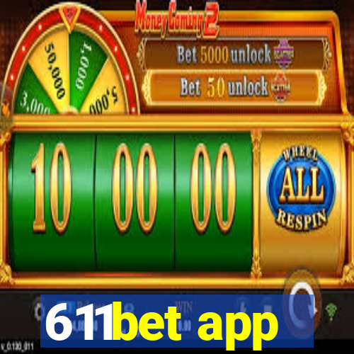 611bet app