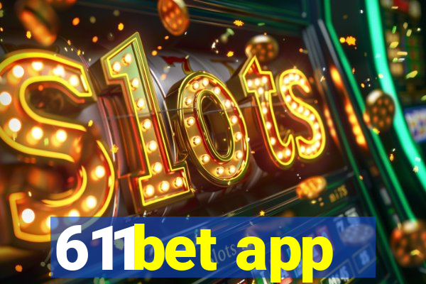 611bet app