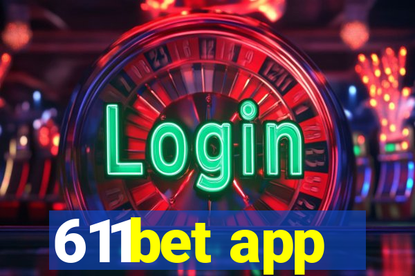 611bet app