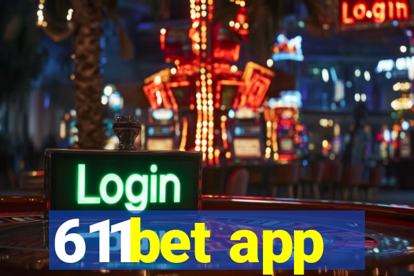 611bet app