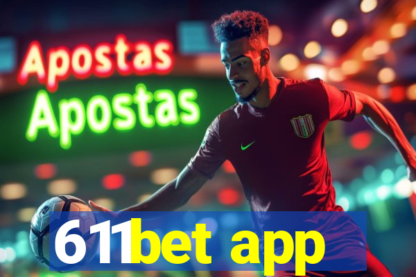 611bet app