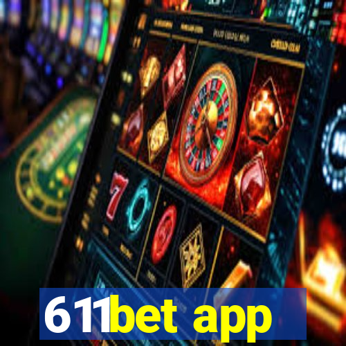 611bet app