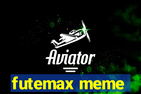 futemax meme