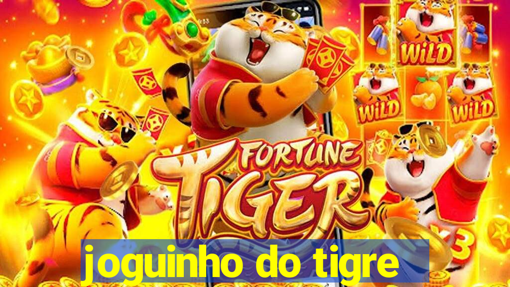 joguinho do tigre