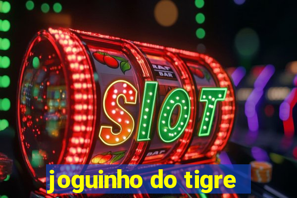 joguinho do tigre