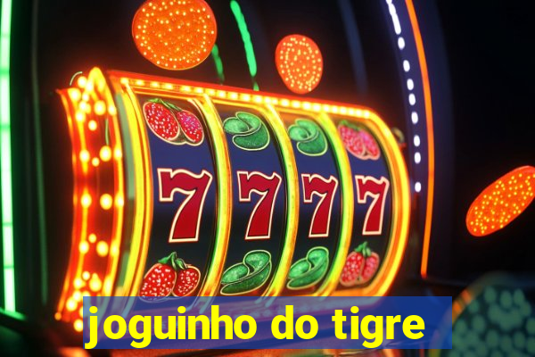 joguinho do tigre