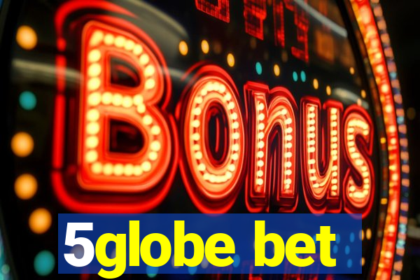 5globe bet