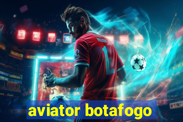 aviator botafogo