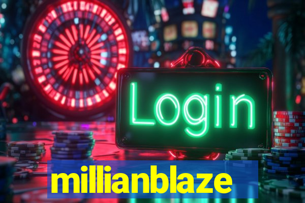 millianblaze