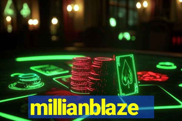 millianblaze