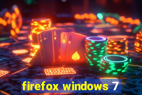 firefox windows 7