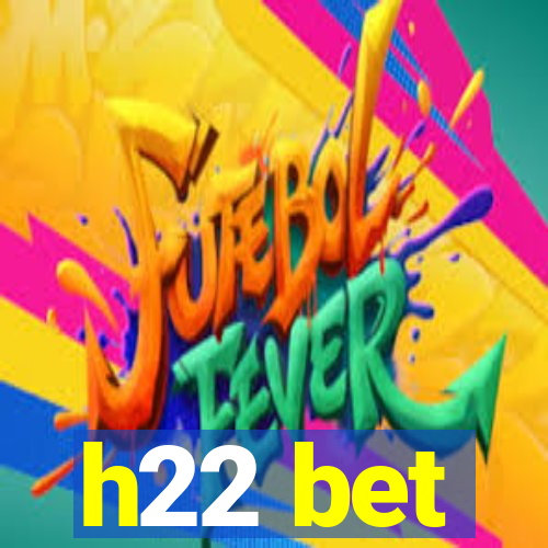 h22 bet