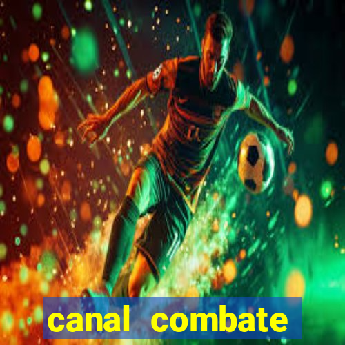 canal combate online multicanais