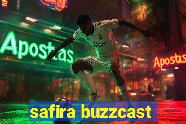 safira buzzcast