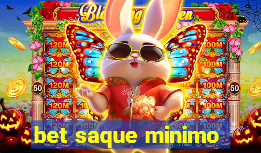 bet saque minimo