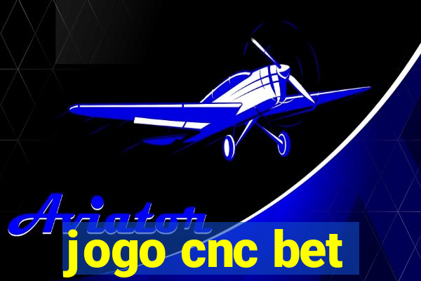 jogo cnc bet