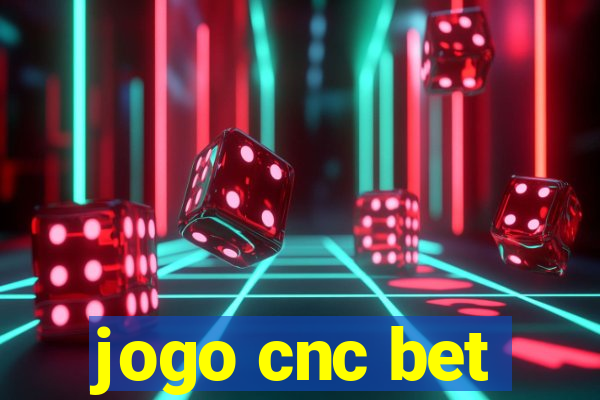 jogo cnc bet