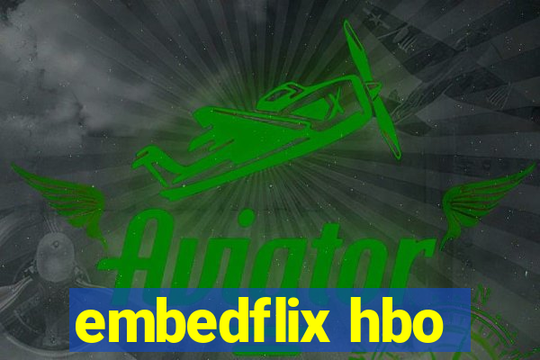 embedflix hbo