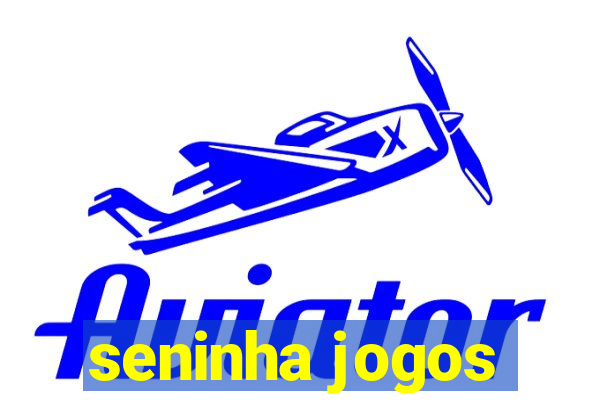 seninha jogos