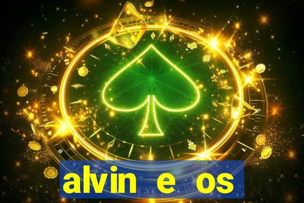 alvin e os esquilos 3 rede canais