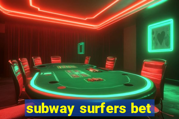 subway surfers bet