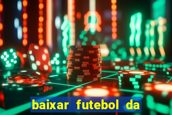 baixar futebol da hora 3.7 atualizado