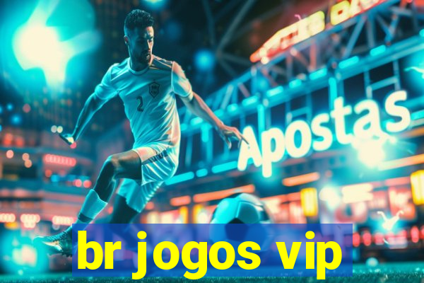 br jogos vip