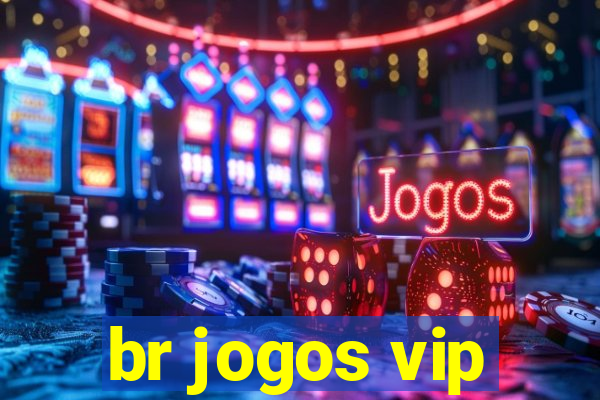 br jogos vip