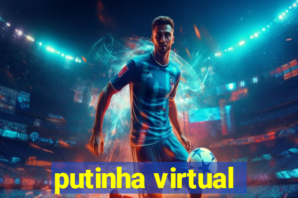 putinha virtual