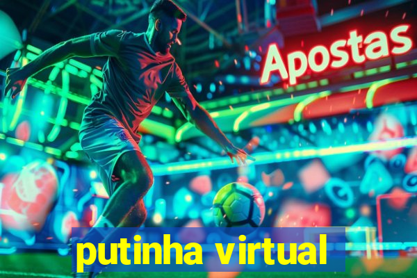 putinha virtual