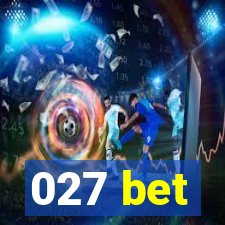 027 bet